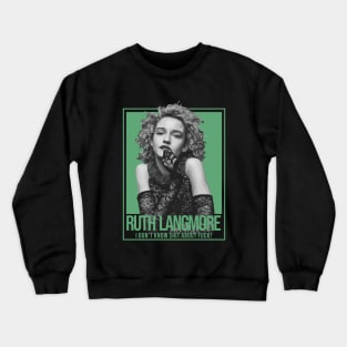 Aesthetic Art ruth langmore Crewneck Sweatshirt